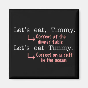 Funny Punctuation Grammar Lovers Timmy Spaß Magnet