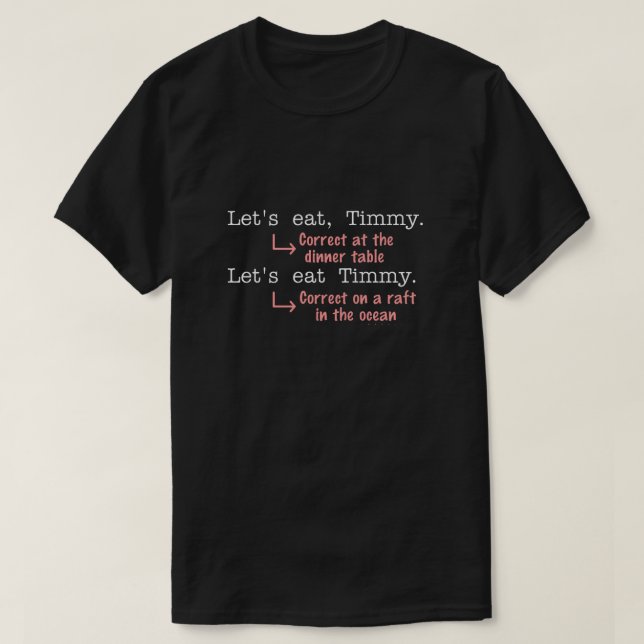 Funny Punctuation Grammar Lovers Timmy Spaß T-Shirt (Design vorne)