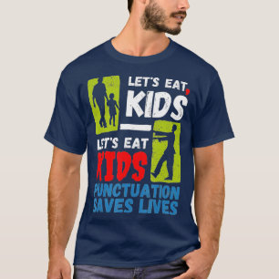 Funny Punctuation Rette Leben Lasse Essen Kinder Z T-Shirt
