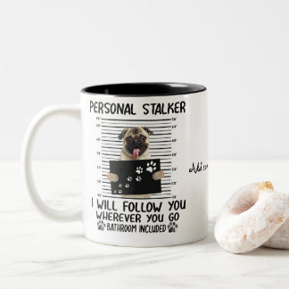 Funny Puppy Personal Stalker Ich werde Ihnen folge Zweifarbige Tasse
