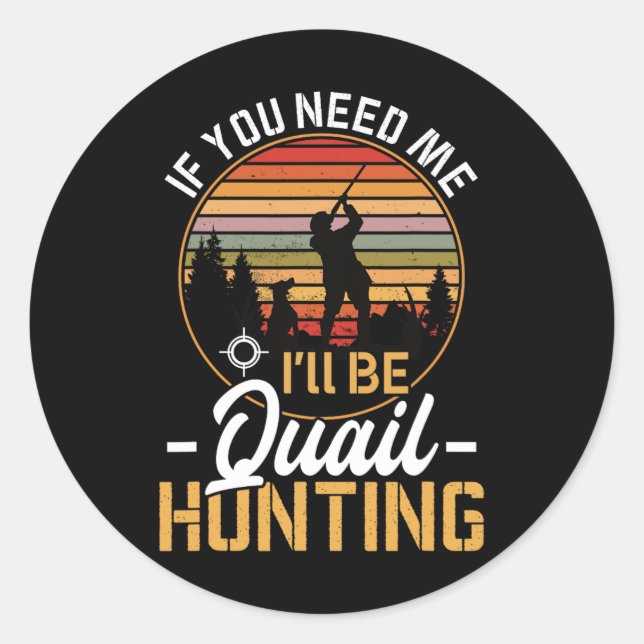 Funny Quail fordert Jagd Männer Jäger Gear Runder Aufkleber (Vorderseite)
