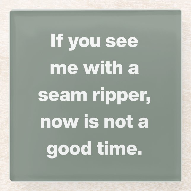 Funny Quilter Problems Zitat zu Sage Green Glasuntersetzer (Vorderseite)