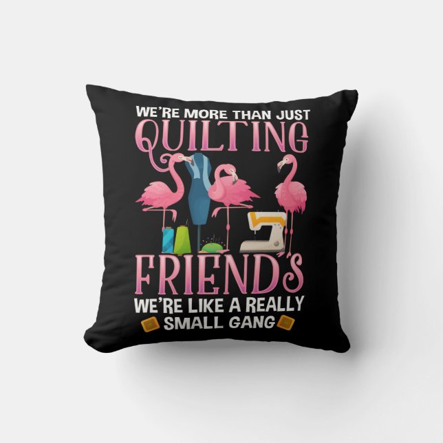 Funny Quilting Friends Geschenk für Quilter Girls Kissen (Vorderseite)