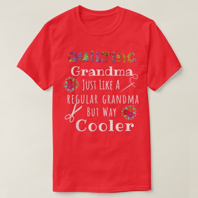 Funny Quilting Grandma Way Cooler, Sewing T-Shirt  (Design vorne)