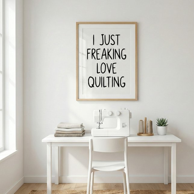 Funny Quilting Love Saying Quilters Black White Poster (Von Creator hochgeladen)