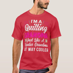 Funny Quilting Oma Gift Way Cooler Mutter's Da T-Shirt