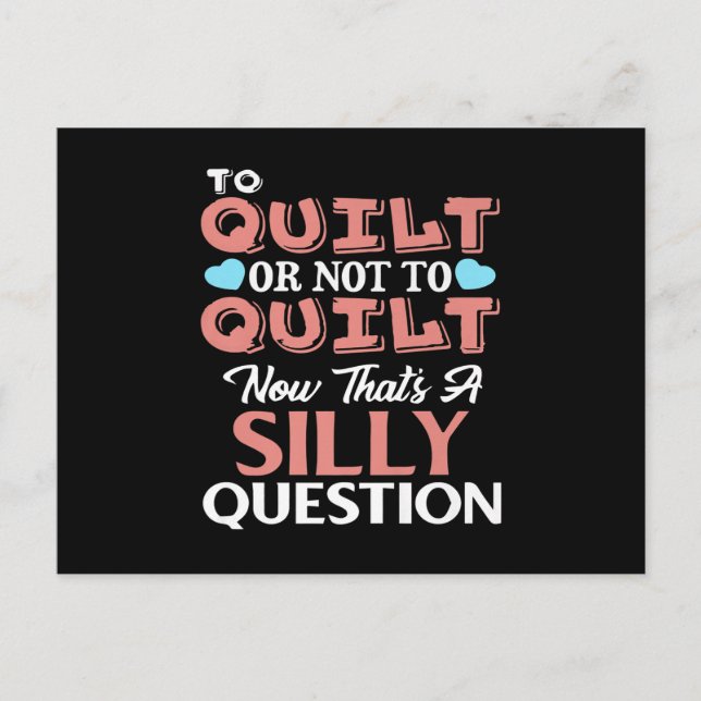 Funny Quilting Zitat zu quilt oder nicht zu quilt Postkarte (Vorderseite)