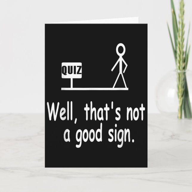 Funny Quiz Joke Stick Figure Not A Great Sign Pun  Karte (Vorderseite)