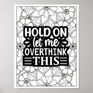 Funny Quote Adult Coloring Poster