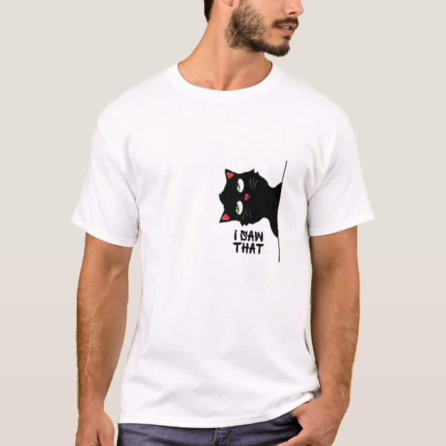 Funny Quote Cam Meme sah ich, dass T-Shirt (Vorderseite)