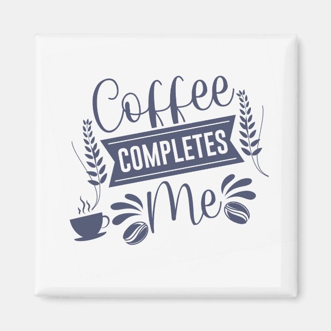 Funny Quote Coffee abgeschlossen Magnet (Vorne)