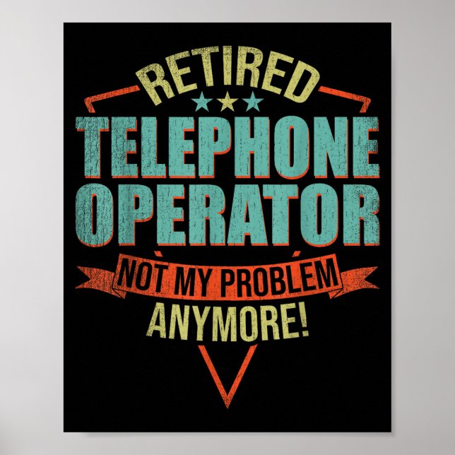 Funny Quote For Retired Telephone Operator  Poster (Vorne)