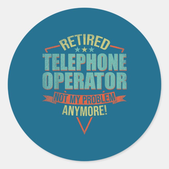 Funny Quote For Retired Telephone Operator  Runder Aufkleber (Vorderseite)