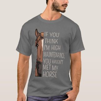 Funny Quote For Riders And Horse Lovers funny T-Shirt