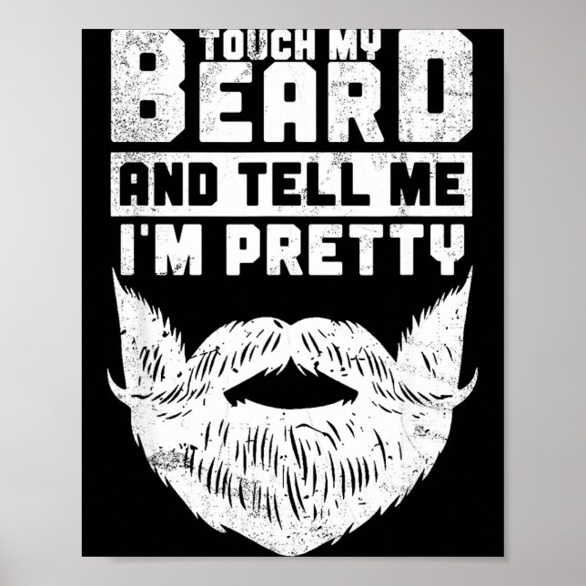 Funny Quote Gift For Bearded Men And Beard Lovers  Poster (Vorne)