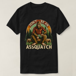 Funny Quote Grafischer T - Shirt - Assquatch