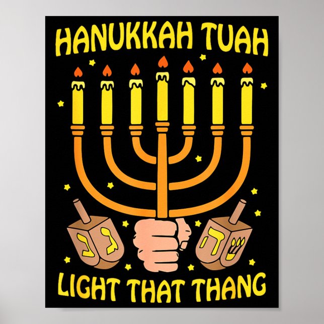 Funny Quote Hanukkah Tuah Light That Thang Design  Poster (Vorne)