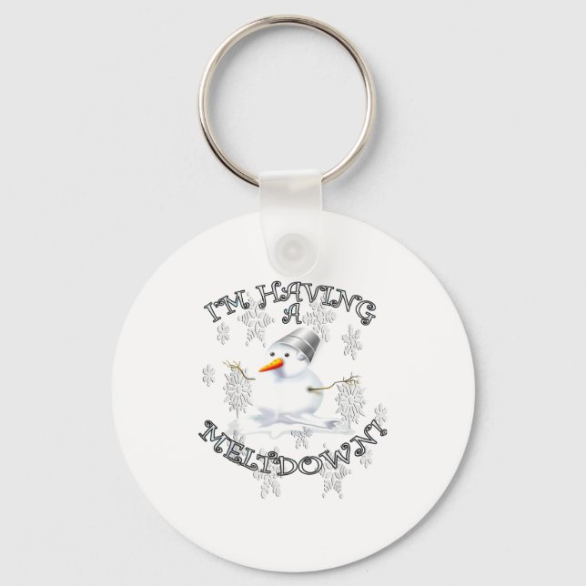 Funny Quote I'm Having A Meltdown Design Snowman  Schlüsselanhänger (Vorderseite)