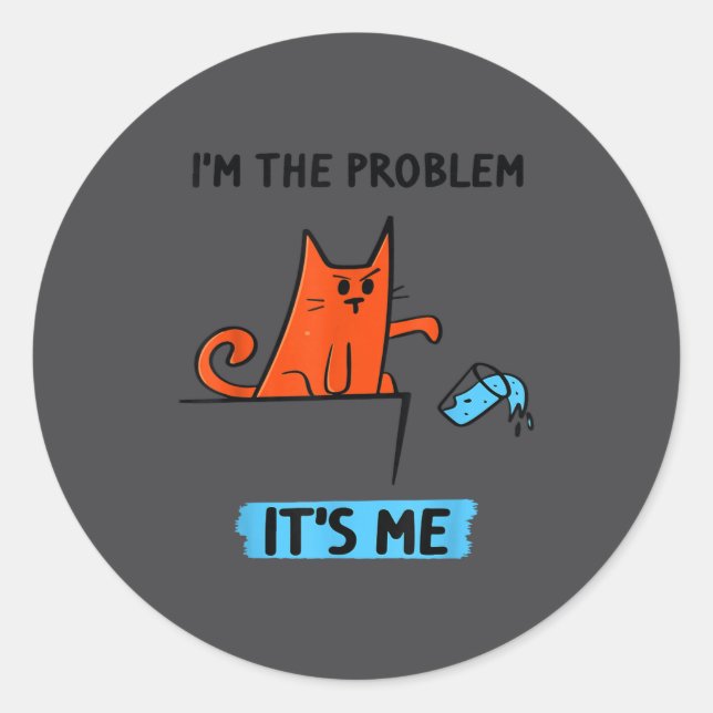 Funny Quote I'm The Problem - It's Me Shirt Tee  Runder Aufkleber (Vorderseite)