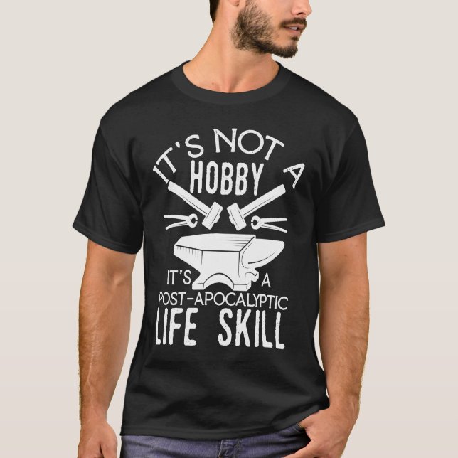 Funny Quote Its Not A Hobby its post apocalyptic l T-Shirt (Vorderseite)