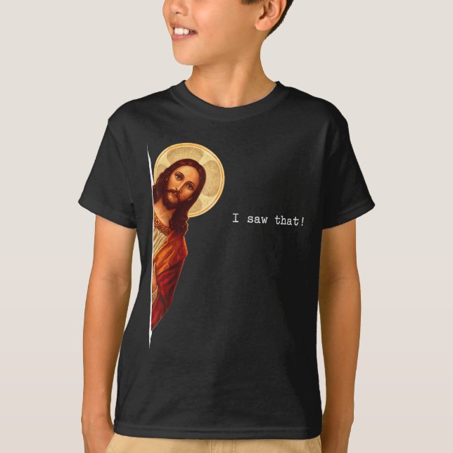 Funny Quote Jesus Meme I Saw That Christian Gift  T-Shirt (Vorderseite)