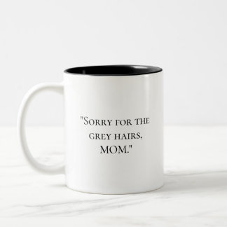 Funny Quote Mütter Day Tasse