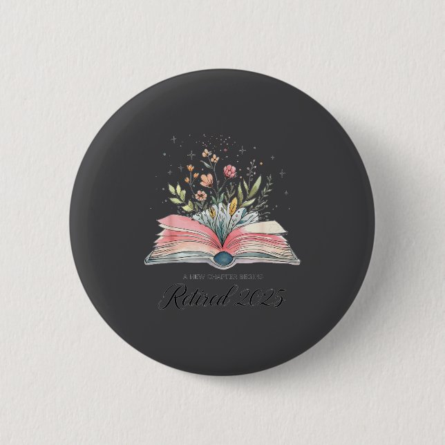 Funny Quote New Chapter Begins Retired 2025 Floral Button (Vorderseite)