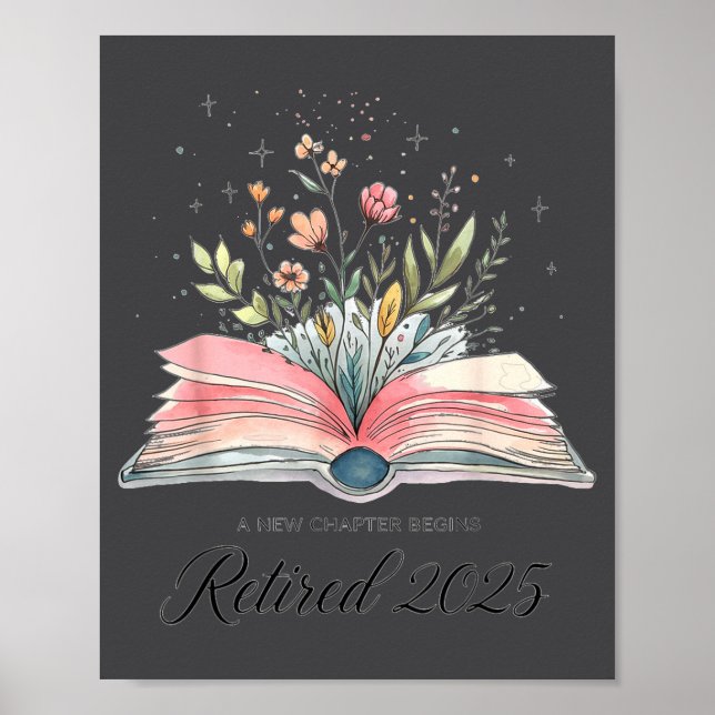 Funny Quote New Chapter Begins Retired 2025 Floral Poster (Vorne)