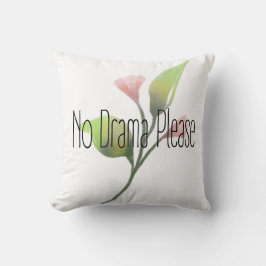 Funny Quote No Drama Please Decor For Home Kissen
