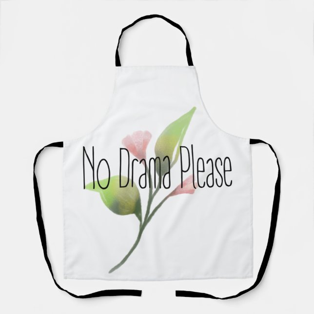 Funny Quote No Drama Please Decor For Home Schürze (Vorderseite)