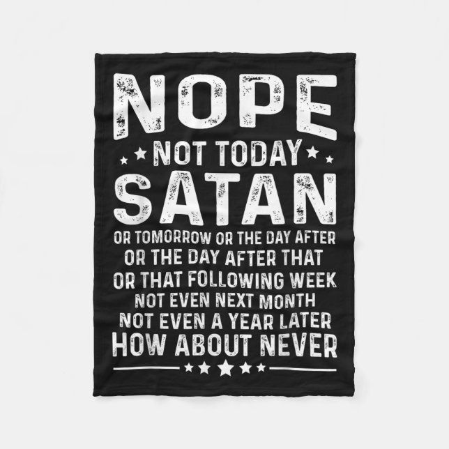 Funny Quote Nope Not Today Satan Never Graphic  Fleecedecke (Vorderseite)
