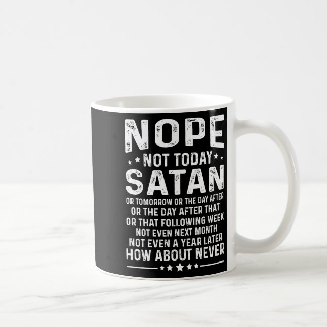 Funny Quote Nope Not Today Satan Never Graphic Lon Kaffeetasse (Rechts)