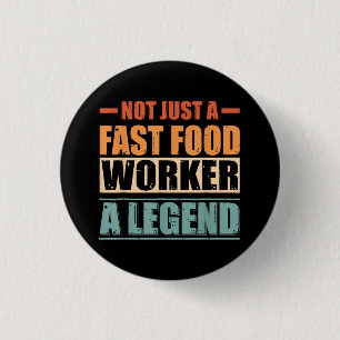 Funny Quote Retro Fast Food Worker Button