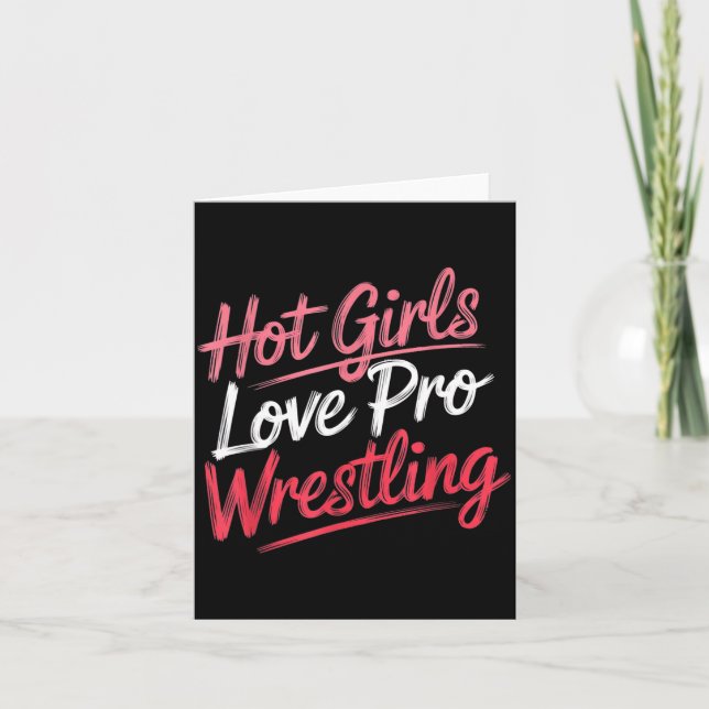 Funny Quote Saying Hot Girls Love Pro Wrestling Fu Karte (Vorderseite)