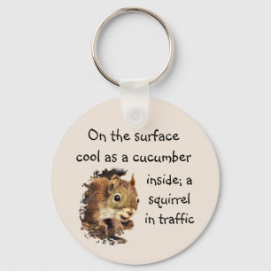 Funny Quote Surface Cool Inside Squirrel  Keychain Schlüsselanhänger