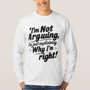 Funny Quote T - Shirt - Spaß Statement T-Shirt