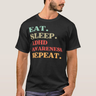 FUNNY QUOTE ÜBER ADHD AWARENESS ESSEN SLEEP ADHD A T-Shirt