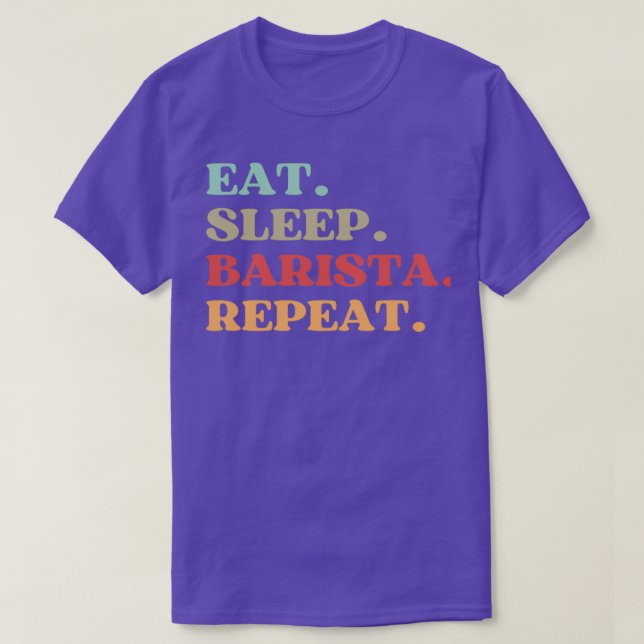FUNNY QUOTE ÜBER BARISTA ESSEN SLEEP BARISTA REPEA T-Shirt (Design vorne)