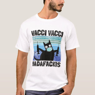 Funny Quote Vacci Vacci Madafakies Pro Impfstoff T-Shirt