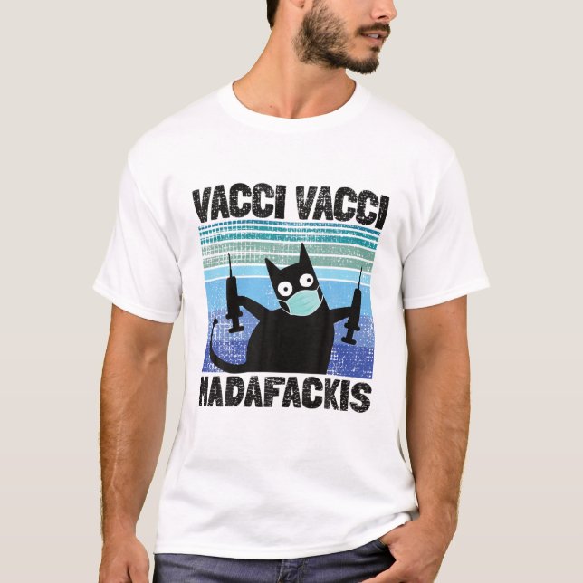 Funny Quote Vacci Vacci Madafakies Pro Impfstoff T-Shirt (Vorderseite)