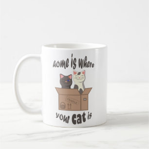 Funny quote Zuhause ist, wo Ihre Katze ist Kaffeetasse
