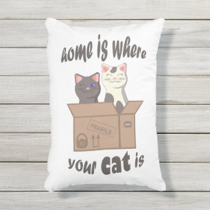 Funny quote Zuhause ist, wo Ihre Katze ist Kissen Für Draußen