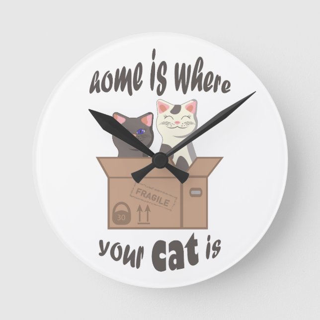 Funny quote Zuhause ist, wo Ihre Katze ist Runde Wanduhr (Vorderseite)