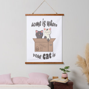 Funny quote Zuhause ist, wo Ihre Katze ist Wandteppich Mit Holzrahmen