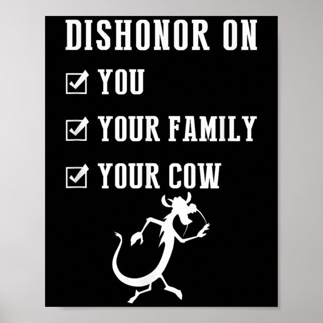 Funny Quotes Dishonie auf Ihrer Kuh S Poster (Vorne)