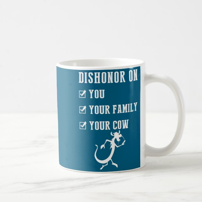 Funny Quotes Dishonor On Your Cow S  Kaffeetasse (Rechts)