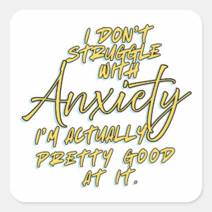 FUNNY QUOTES for ANXIETY Quadratischer Aufkleber