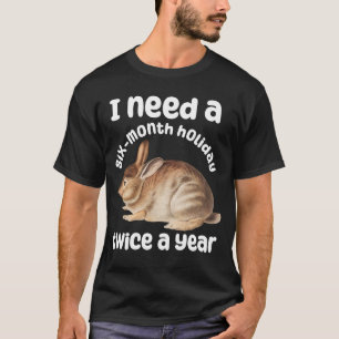 Funny Rabbit Quote T - Shirt - Unglaublich witzig 