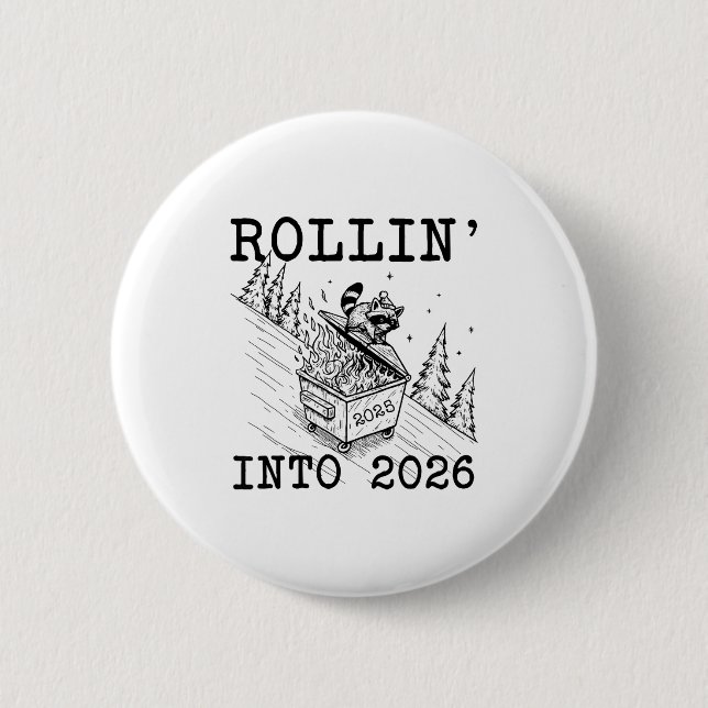 Funny Raccoon 2026 Snarky New Year, Rollin' 2025 I Button (Vorderseite)