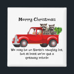 Funny Raccoon Animal Christmas Magnet<br><div class="desc">Custom DatedFun Raccoon Animal Christmas Shirt mit humorvollem Zitat,  Wir sind vielleicht auf der unanständigen Liste des Weihnachtsmanns,  aber zumindest haben wir ein Reisefahrzeug got</div>